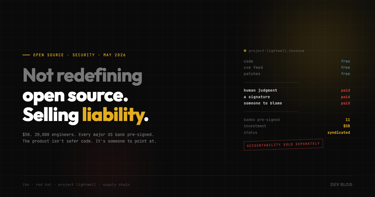 IBM and Red Hat Aren't Redefining Open Source. They're Selling Liability.